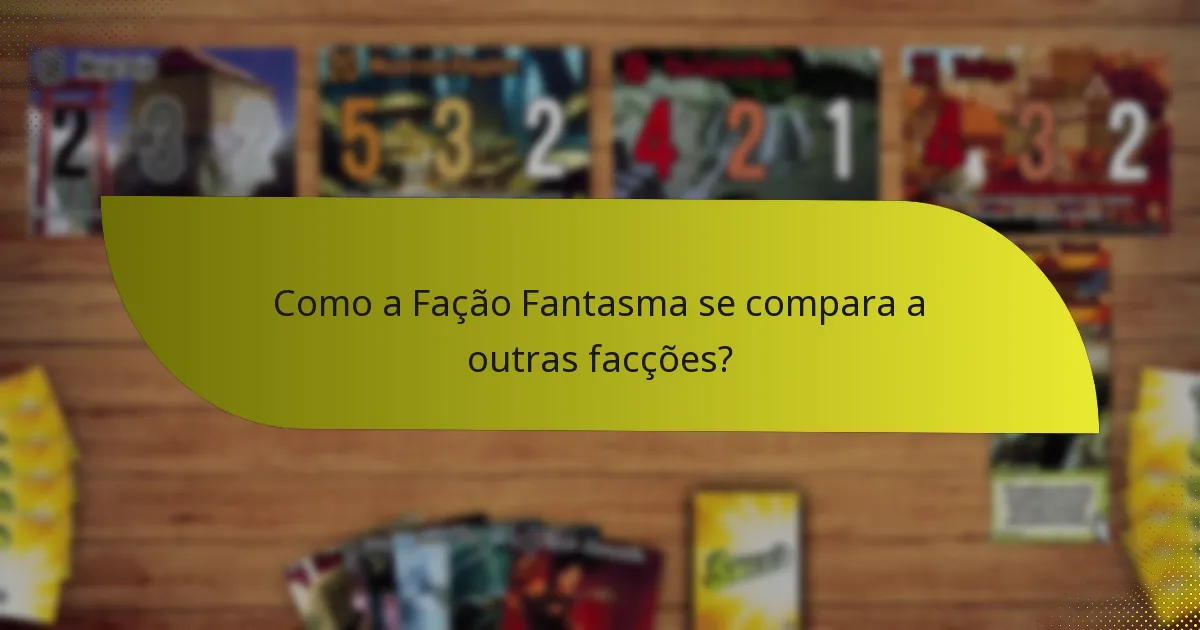 Quais são as fraquezas da Fação Fantasma?
