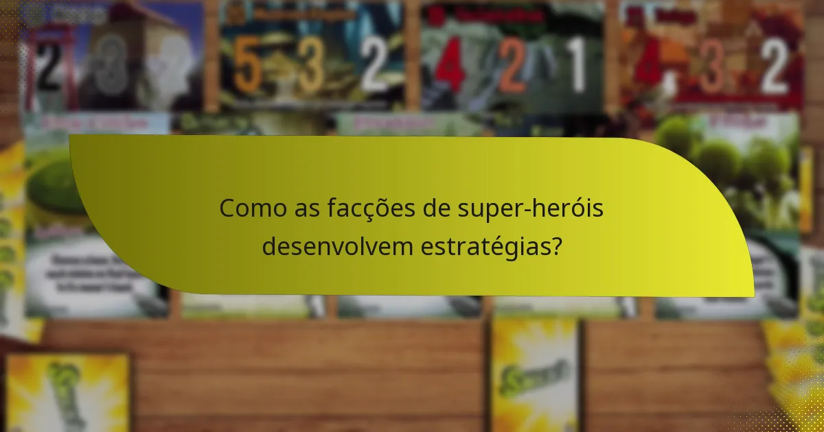 Quais são as forças das diferentes facções de super-heróis?