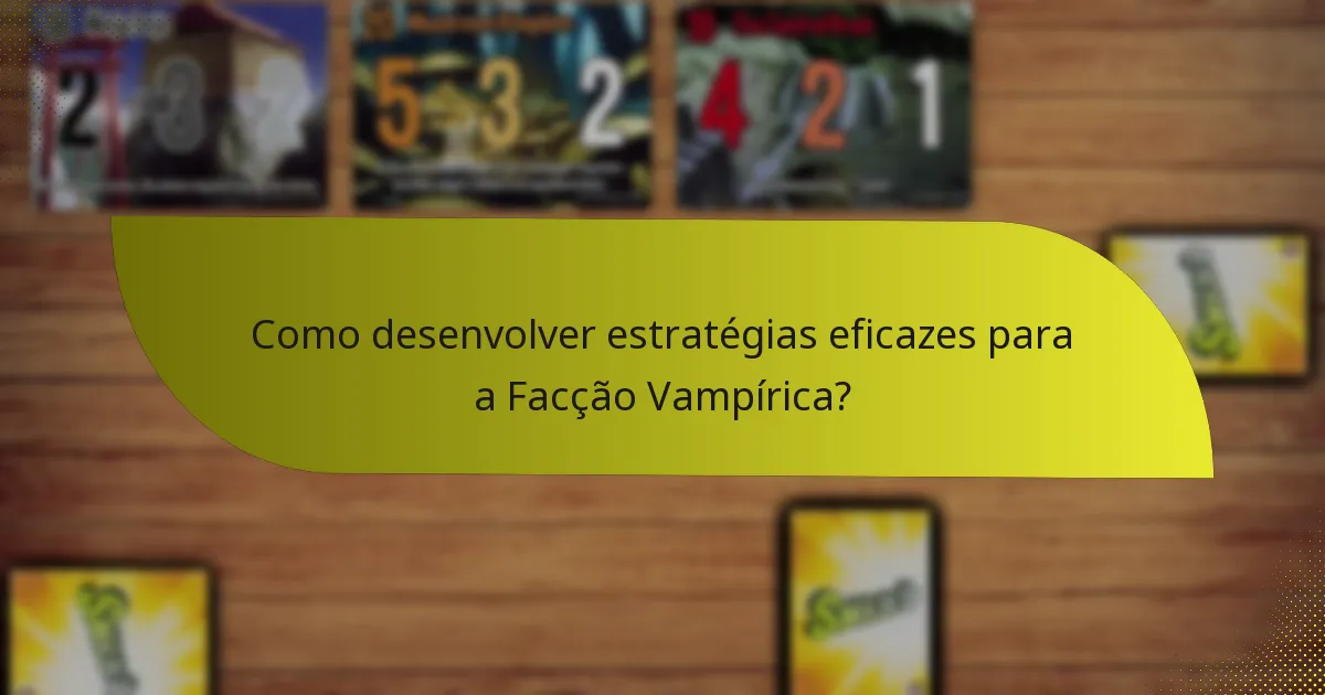 Quais são as fraquezas da Facção Vampírica?