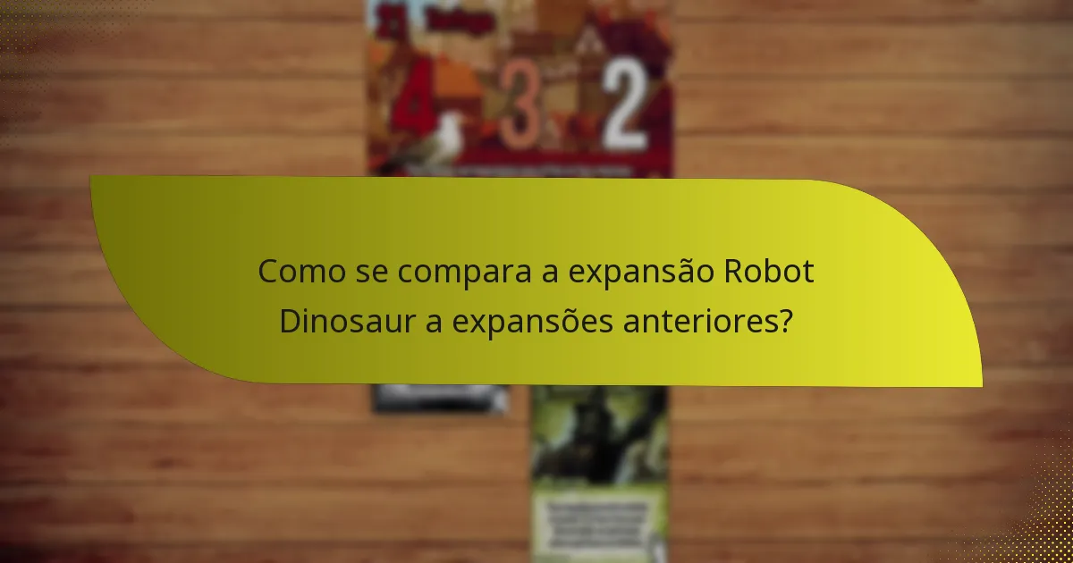 Como podem os jogadores utilizar efetivamente estratégias com a expansão Robot Dinosaur?