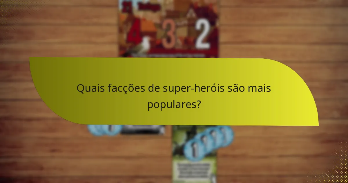 Como as facções de super-heróis desenvolvem estratégias?