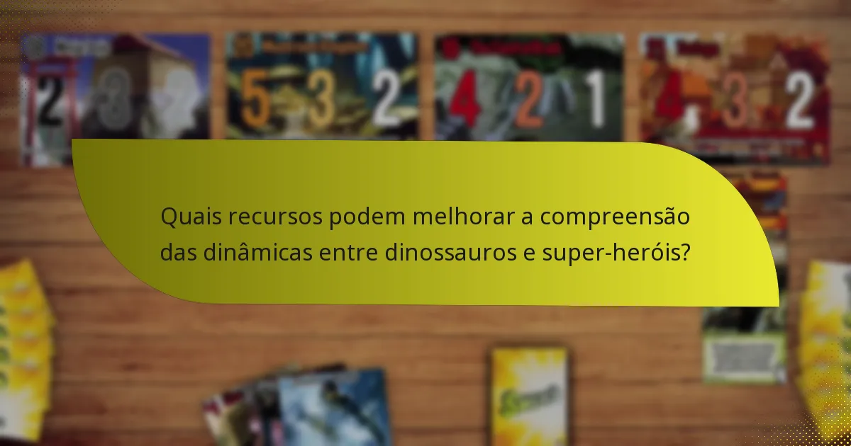Como posso contrariar combinações de dinossauros e super-heróis?