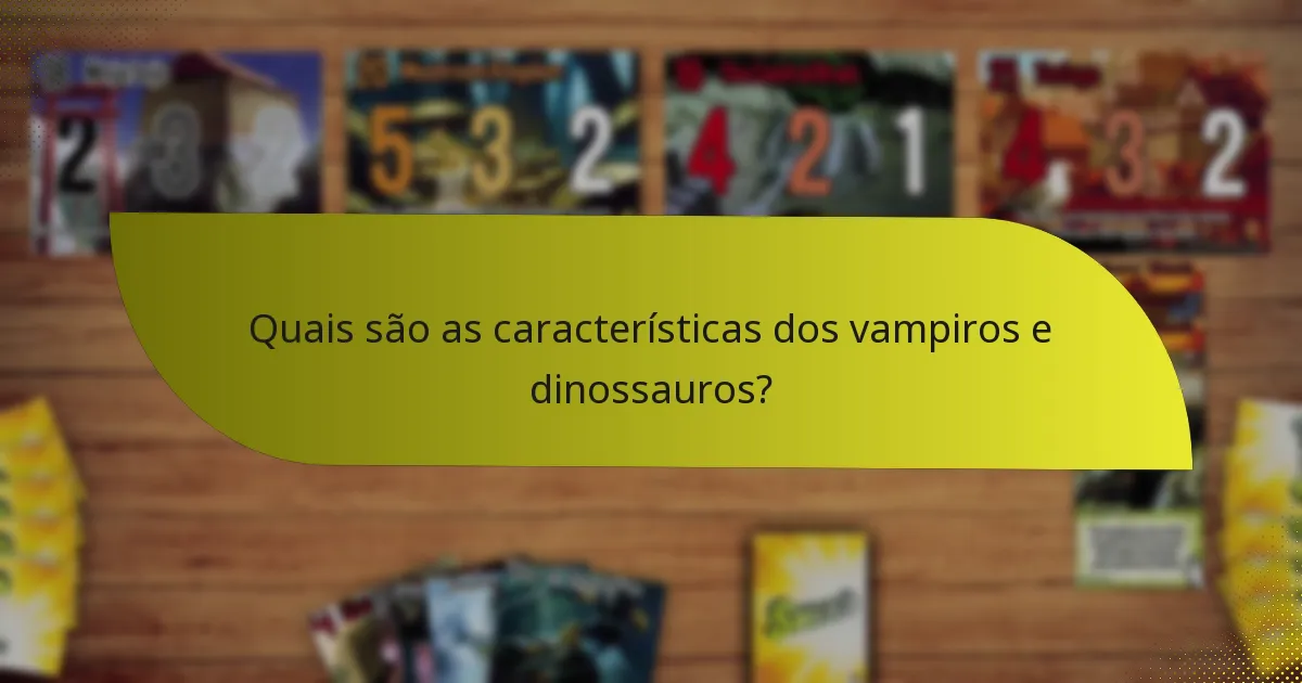 Quais são os contra-ataques eficazes à combinação de vampiro e dinossauro?