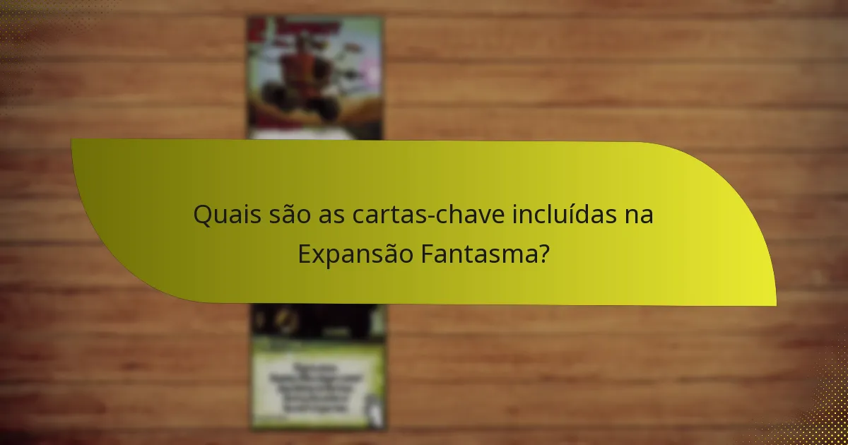 Como podem os jogadores desenvolver estratégias utilizando a Expansão Fantasma?