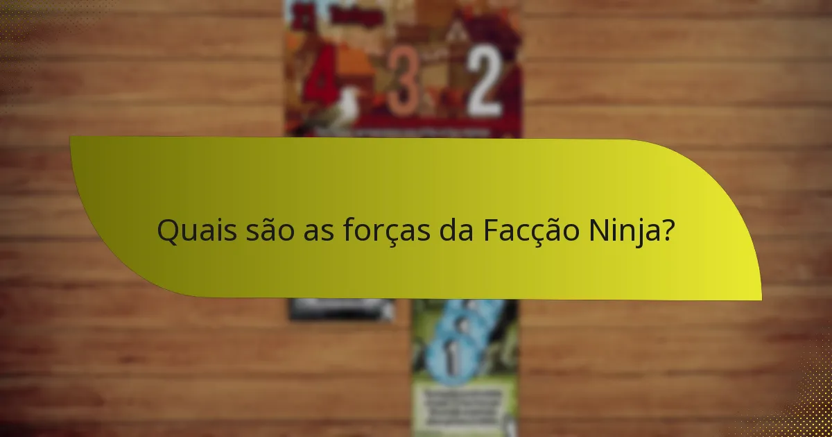 Como a Facção Ninja se compara a outras facções?