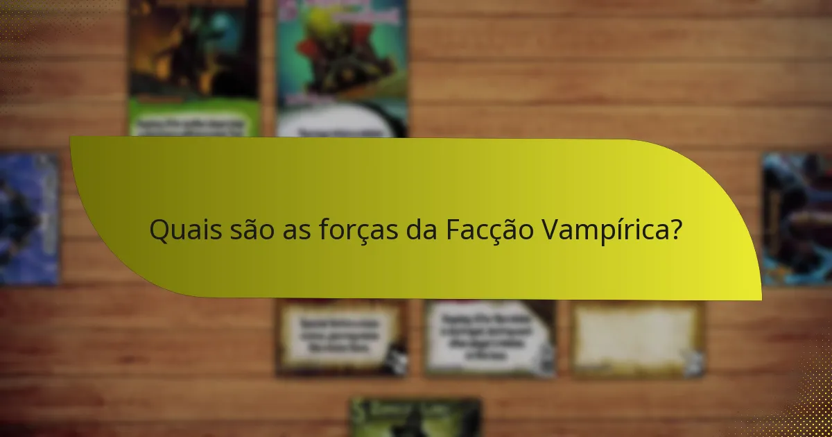 Quais outras facções se comparam à Facção Vampírica?